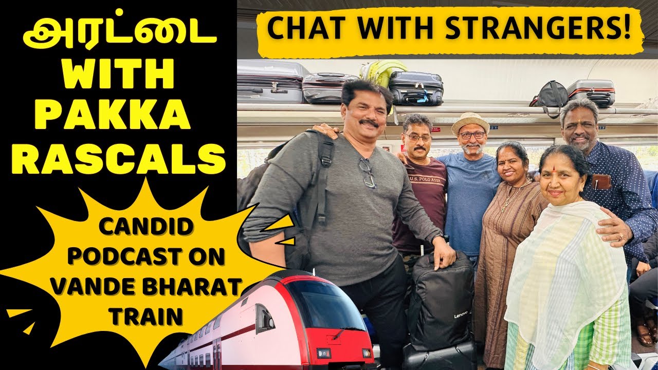 Unfiltered Talks with Strangers on Vande Bharat | Sainthavi’s Podcast
