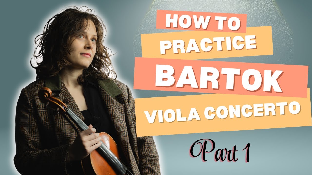 Practice the First Movement of Bartok's Viola Concerto with Me! *A Realistic Practice Guide*