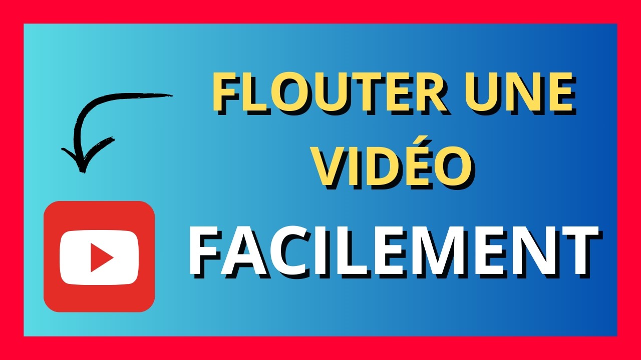 Comment Flouter une Vidéo Rapidement avec YouTube Studio | Tutoriel