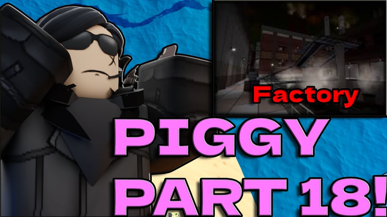 She Has A Gun??? (Book 2 Chapter 6 Factory) BEATING EVERY ROBLOX PIGGY CHAPTER PART 18!