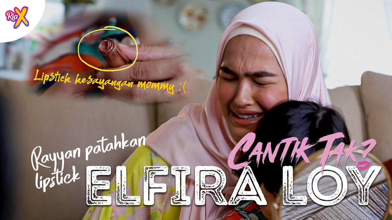 CANTIK TAK? : ELFIRA LOY VS ANAK  — Mekap Ke Berperang? // Episode 5