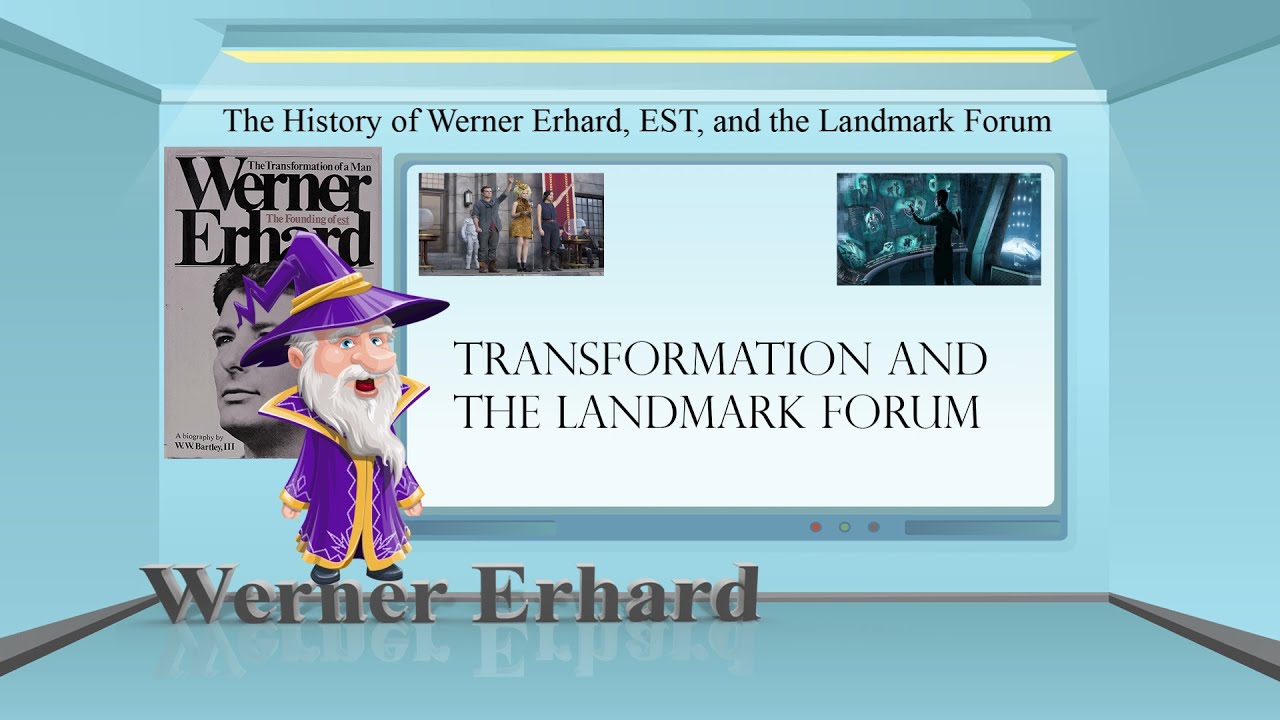 The History of Werner Erhard, EST, and the Landmark Forum