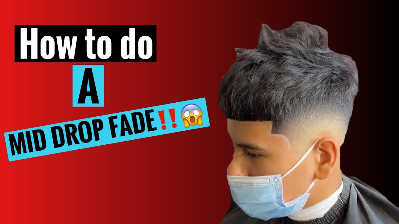BARBER TUTORIAL: How to do a Mid Drop Fade!!!!!🔥🔥🤯🤯🤯🤯