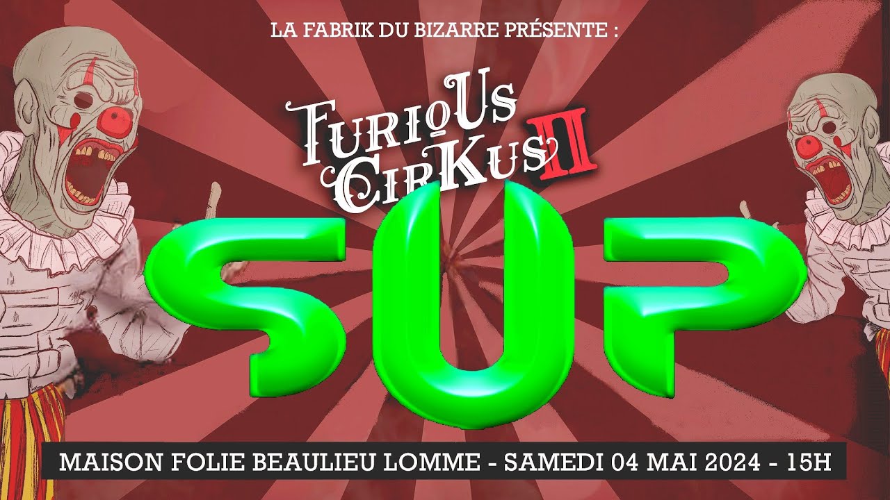 S.U.P. (Fr)  Live Lomme @ Maison Folie Beaulieu 04 05 2024  (FURIOUS CIRKUS II)