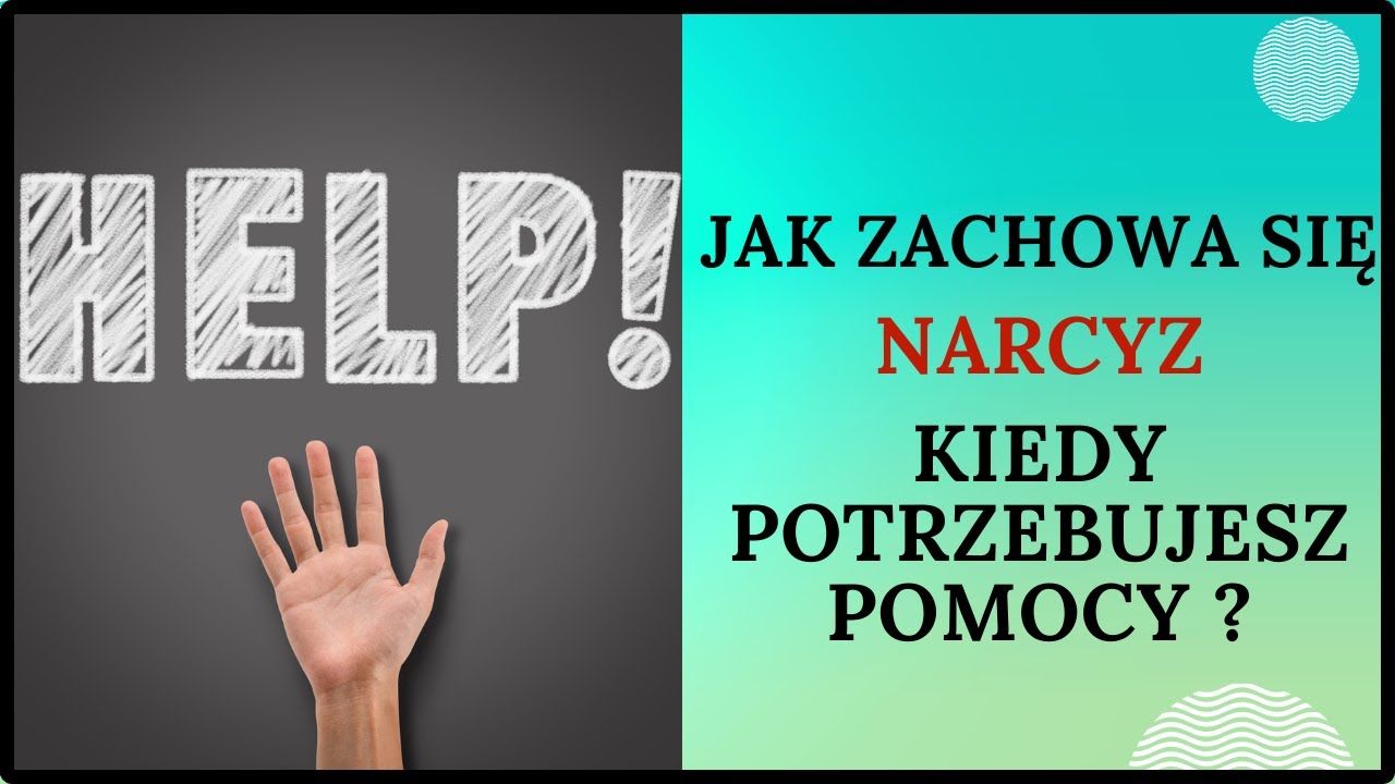 POTRZEBUJESZ POMOCY - jak zachowa się narcyz, największa czerwona flaga.