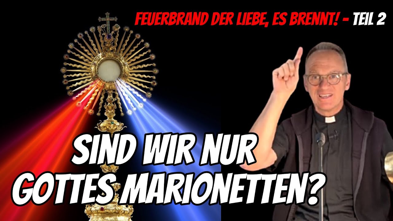 𝗦𝗶𝗻𝗱 𝘄𝗶𝗿 𝗻𝘂𝗿 𝗚𝗼𝘁𝘁𝗲𝘀 𝗠𝗮𝗿𝗶𝗼𝗻𝗲𝘁𝘁𝗲𝗻? - Feuerbrand der LIEBE, es brennt!  - Teil 2 | Pfarrer Fimm