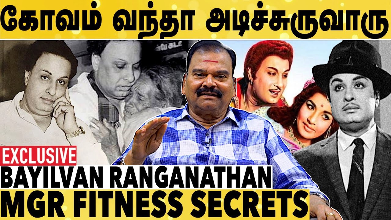 MGR அவரது கதாநாயகிகளை அவரே Choose பண்ணுவாரு | Bayilvan Ranganathan | Unknown Story Of MGR