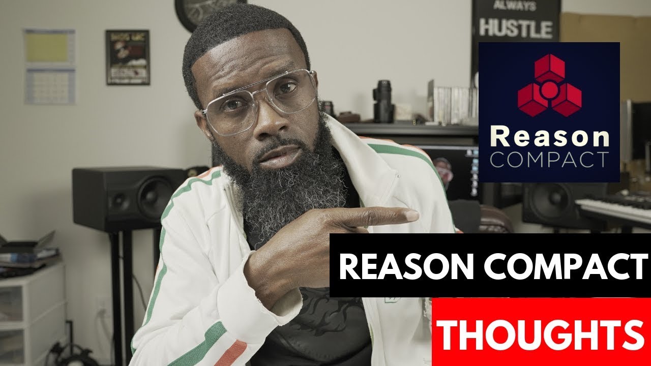 PROPELLERHEAD REASON COMPACT - MY THOUGHTS AND 2 CENTS