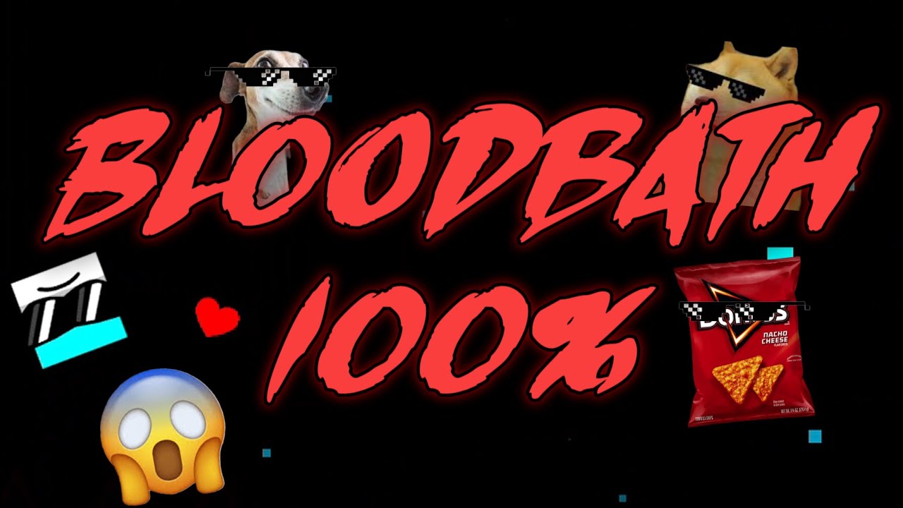 BLOODBATH 100%! | 4TH HARDEST | LEGENDARY DEMON [Geometry Dash]