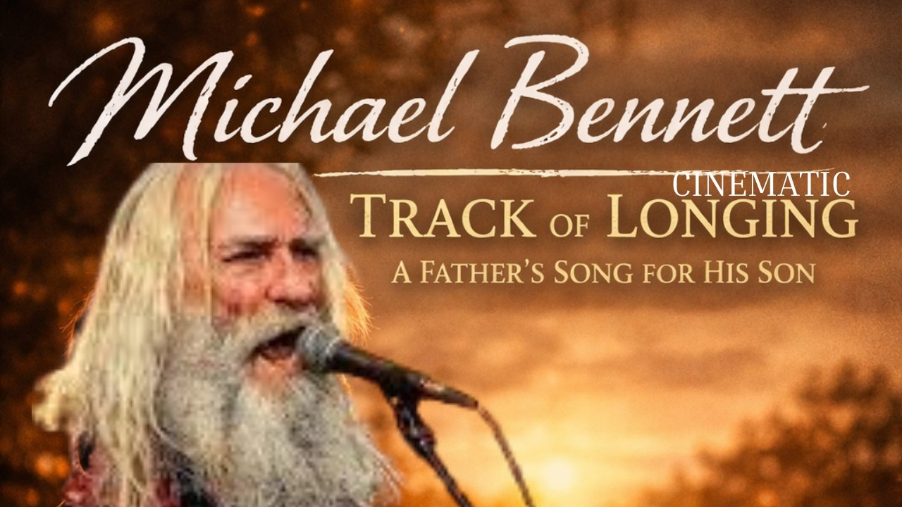 Michael Bennett – Track of Longing | A Father’s Song for His Son
