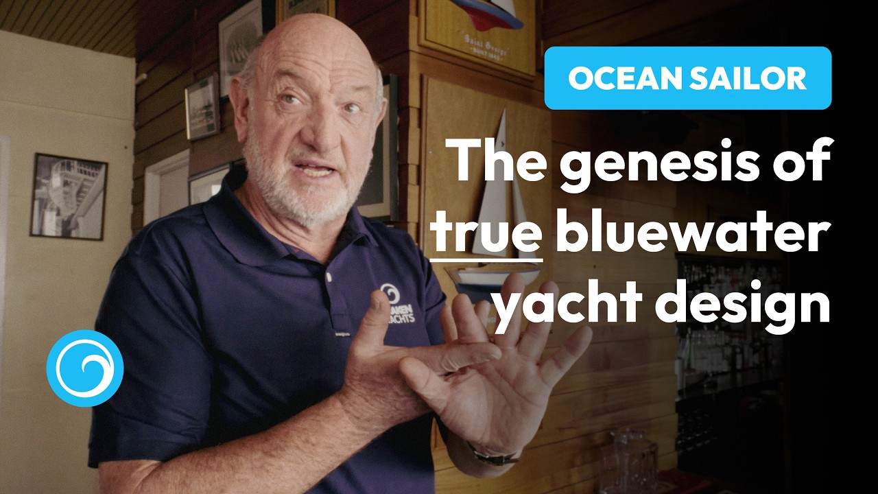 Ocean Sailor - Episode 1 - &ldquo;The genesis of true bluewater yacht design&rdquo;