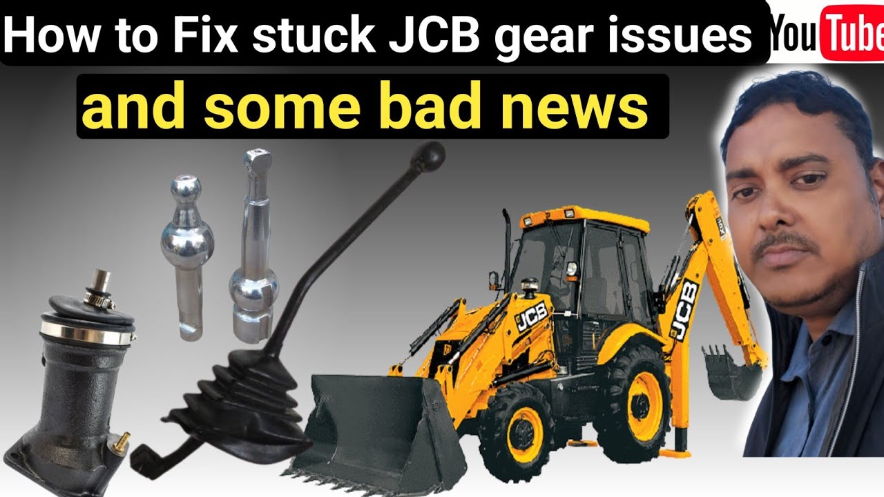Jcb gear stuck problem ! How to fix JCB gear ! जेसीबी का गियर बार-बार फस जाता है