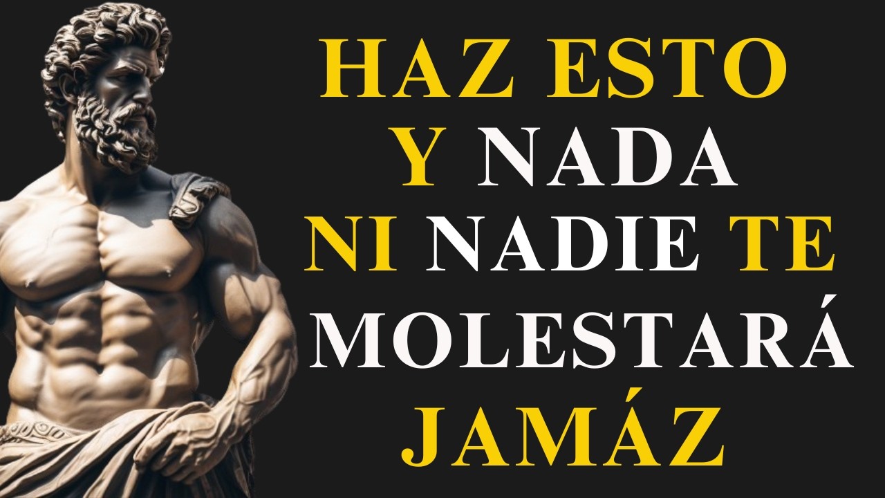 Cómo lograr que NADA ni NADIE pueda MOLESTARTE otra vez | Filosofía Estoica