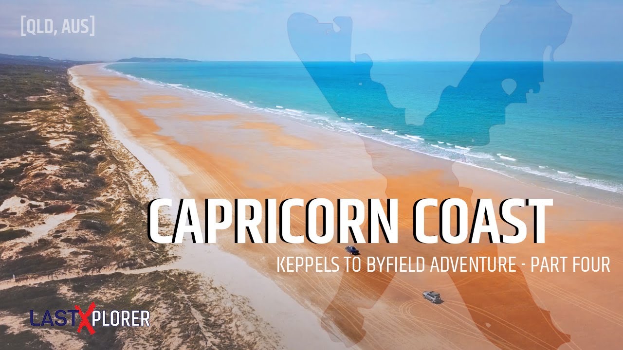 The Capricorn Coast - Keppels to Byfield Adventure Part 4