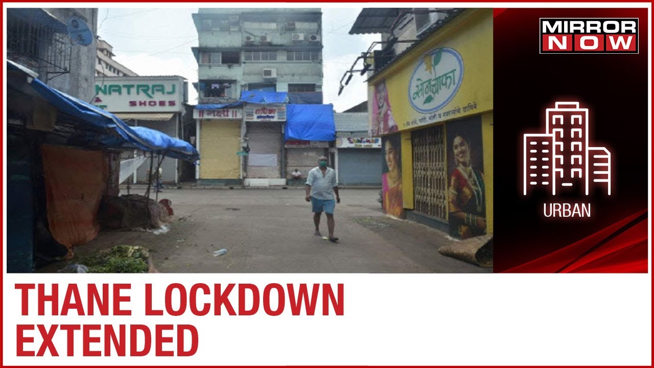 Maharashtra: Lockdown extended in Thane district till July 31