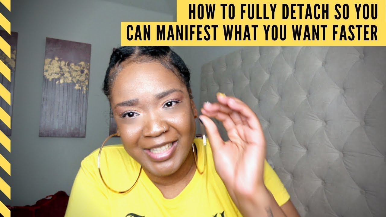 Law of Attraction: How to FULLY Detach So You Can Manifest FASTER