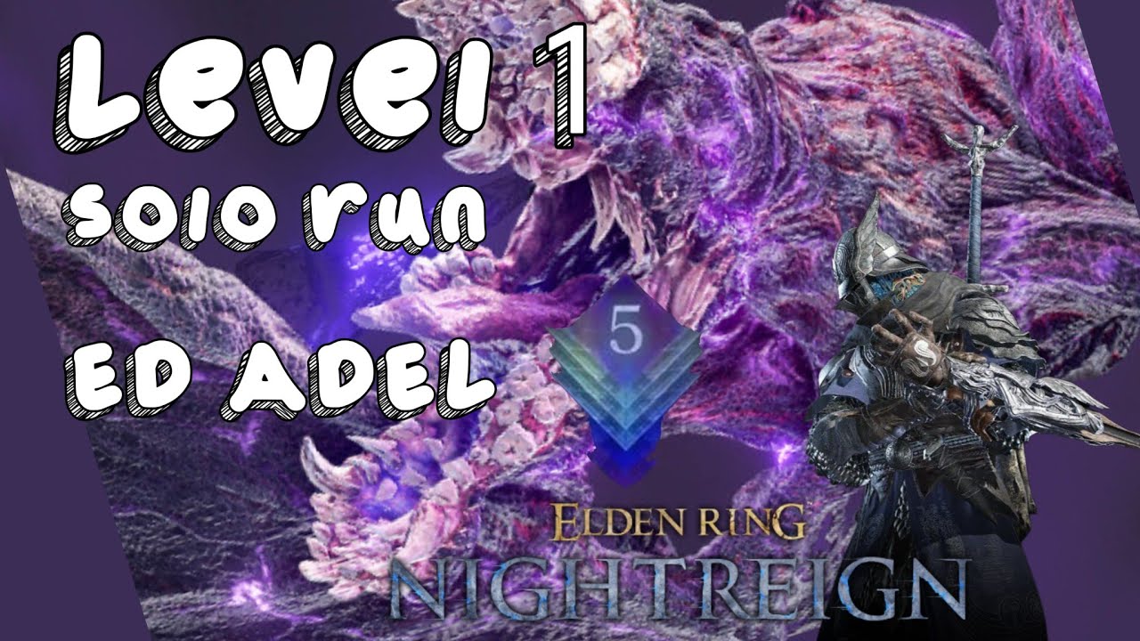 Level 1 Depth 5 Solo Run Everdark Adel Nightreign  Elden Ring