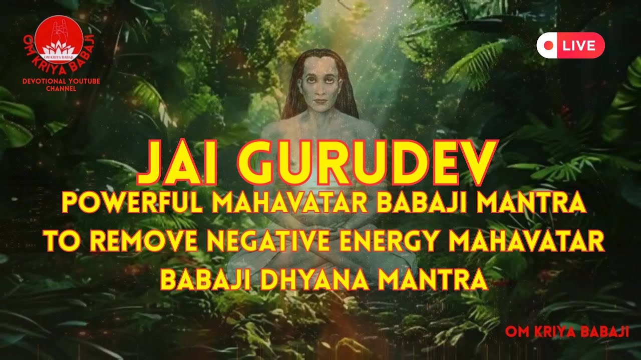 POWERFUL Mahavatar Babaji mantra to remove negative energy Mahavatar Babaji Dhyana MantraJai Gurudev