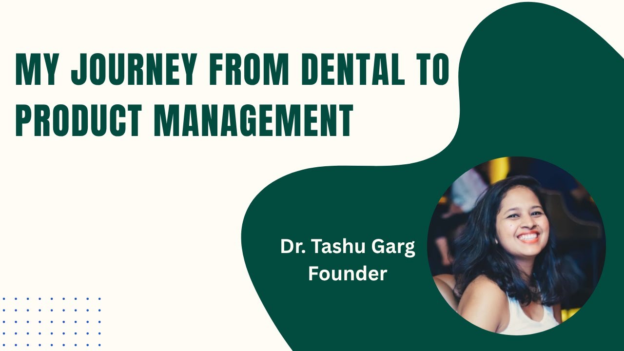 From Dentistry to Product Management | My Career Shift Journey (No Tech Background!)