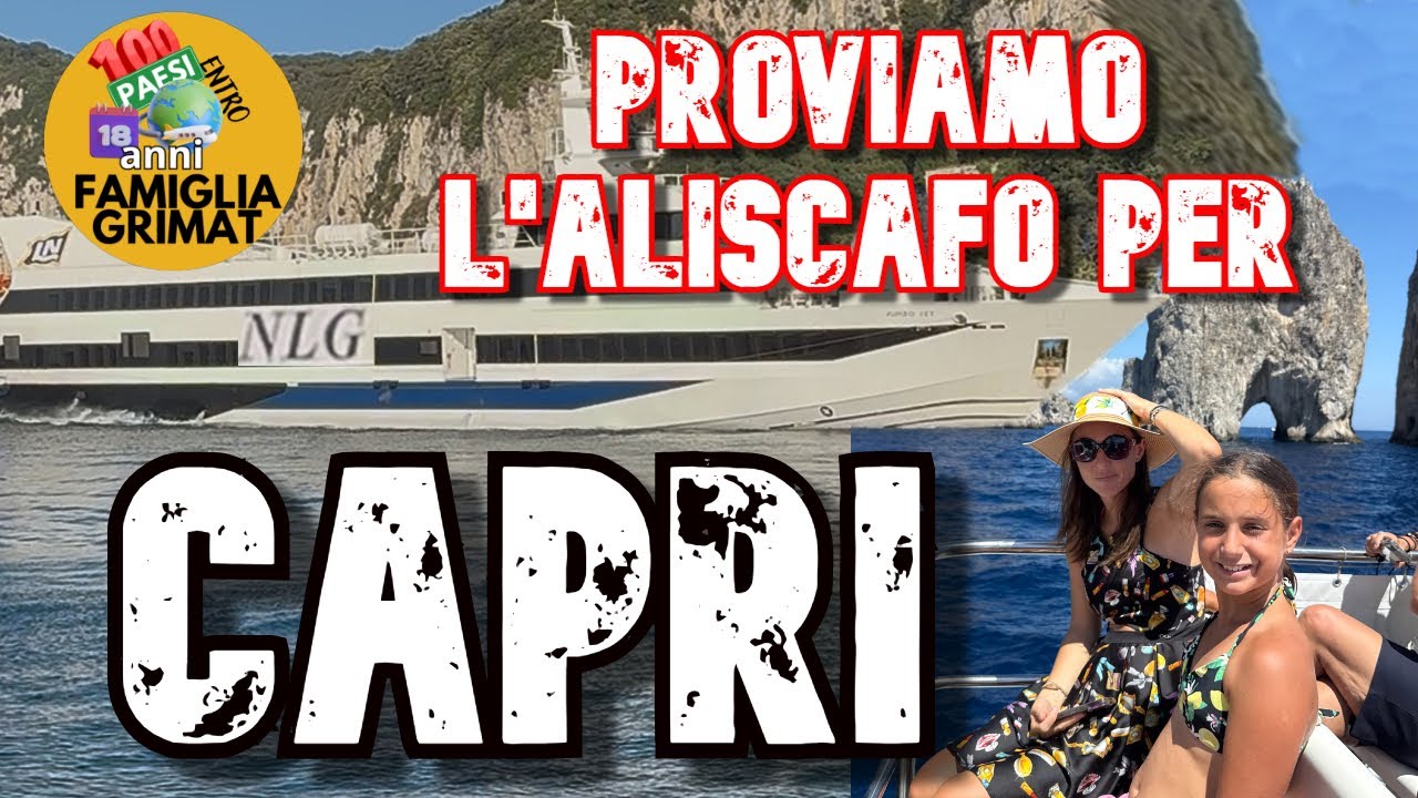 DA NAPOLI A CAPRI IN ALISCAFO – LA NOSTRA ESPERIENZA!