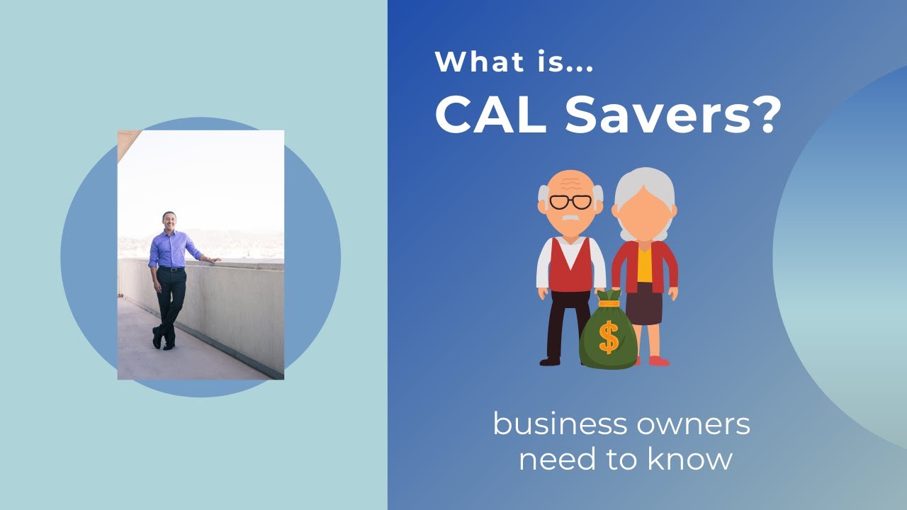 What is Cal Savers and What Does it Mean For Your California Business?