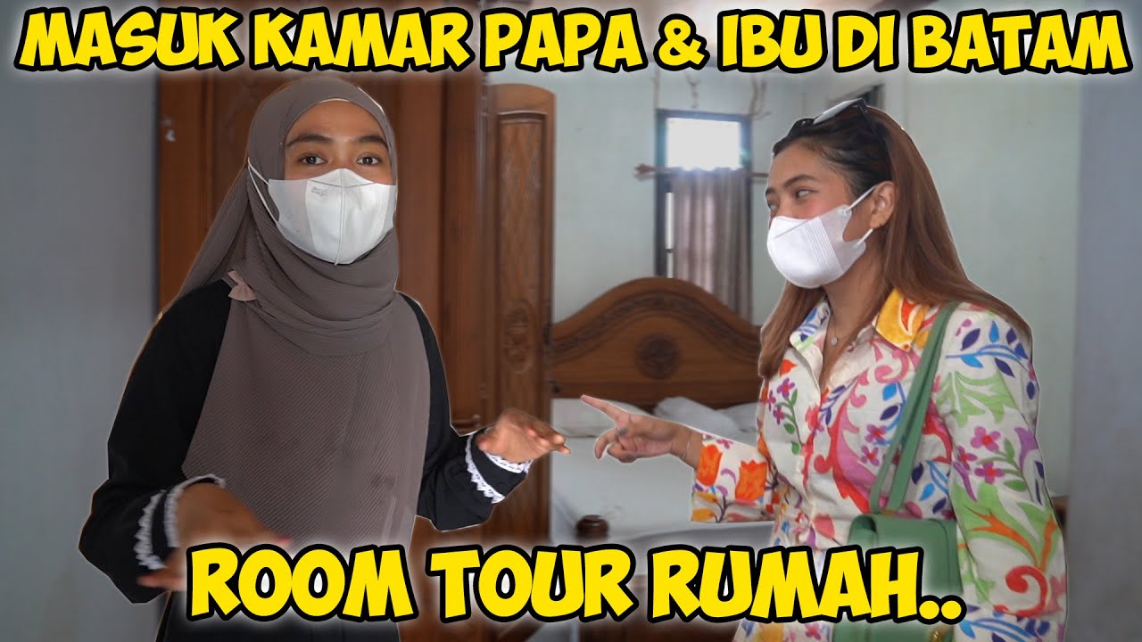 MASUK KAMAR PAPA & IBU DI BATAM.. Sedih Banget...