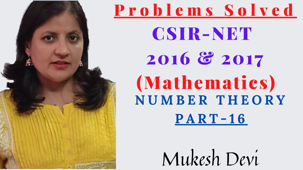 CSIR-NET (Mathematics), 2016 & 2017 || Number Theory: Part - 16 || Academic Lectures