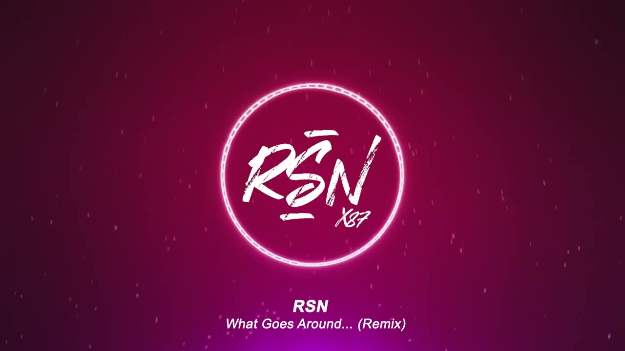 Justin Timberlake - What Goes Around...Comes Around (RSN Remix)