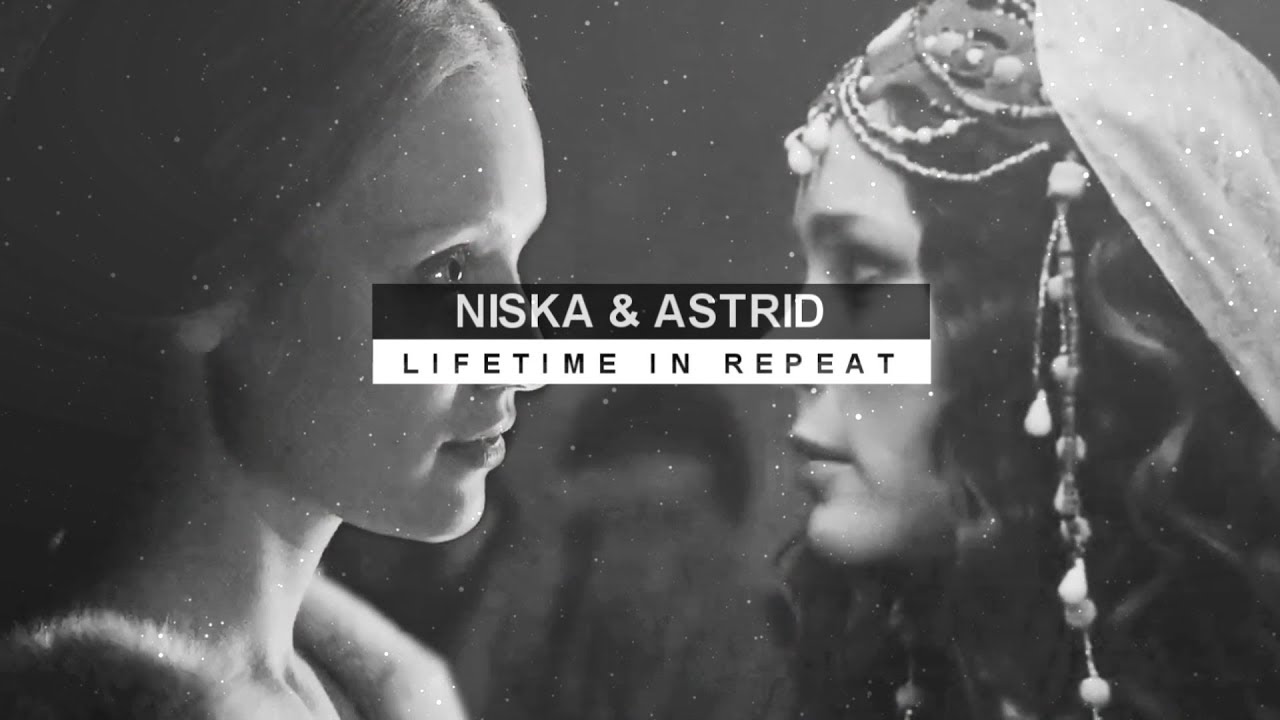 Niska & Astrid || lifetime in repeat [FAC]