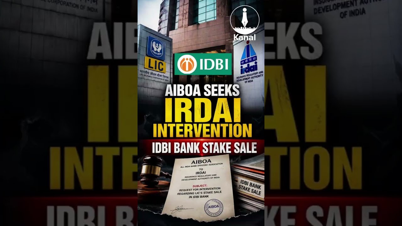 AIBOA Seeks IRDAI Intervention Over LIC's IDBI Bank Stake Sale