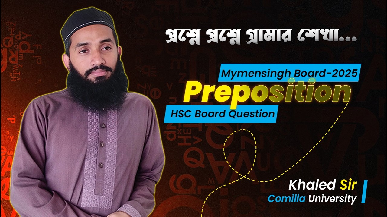HSC Preposition Board Question Solution | Mymensingh Board 2025 | রুলসের ঝামেলা ছাড়া 🔥