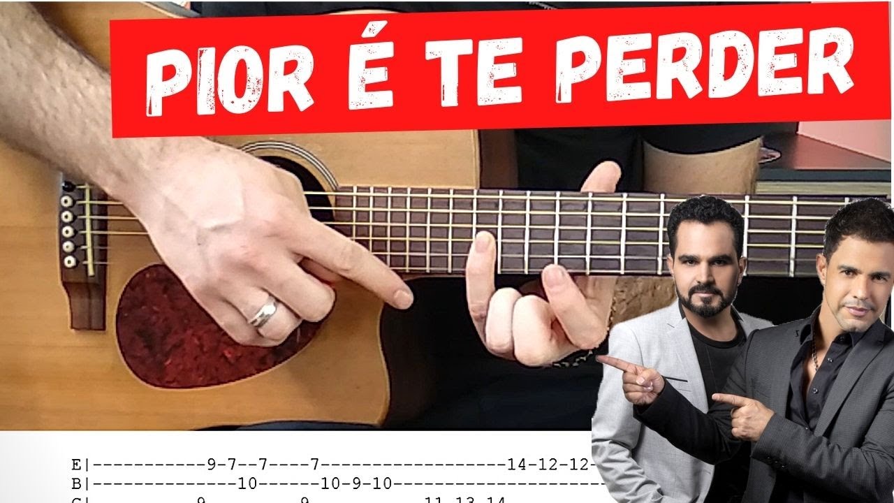 Pior É Te Perder - Zezé Di Camargo & Luciano / SOLO DE VIOLÃO