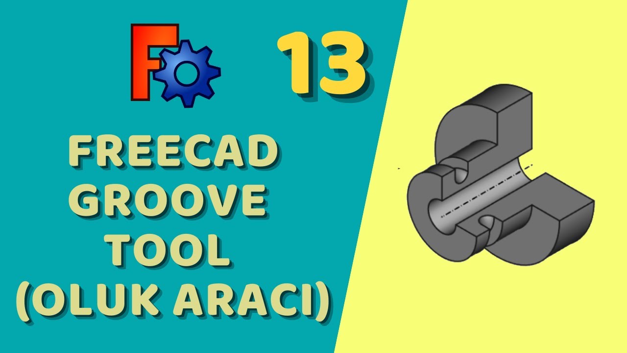FreeCAD - Groove Tool (Oluk Aracı)