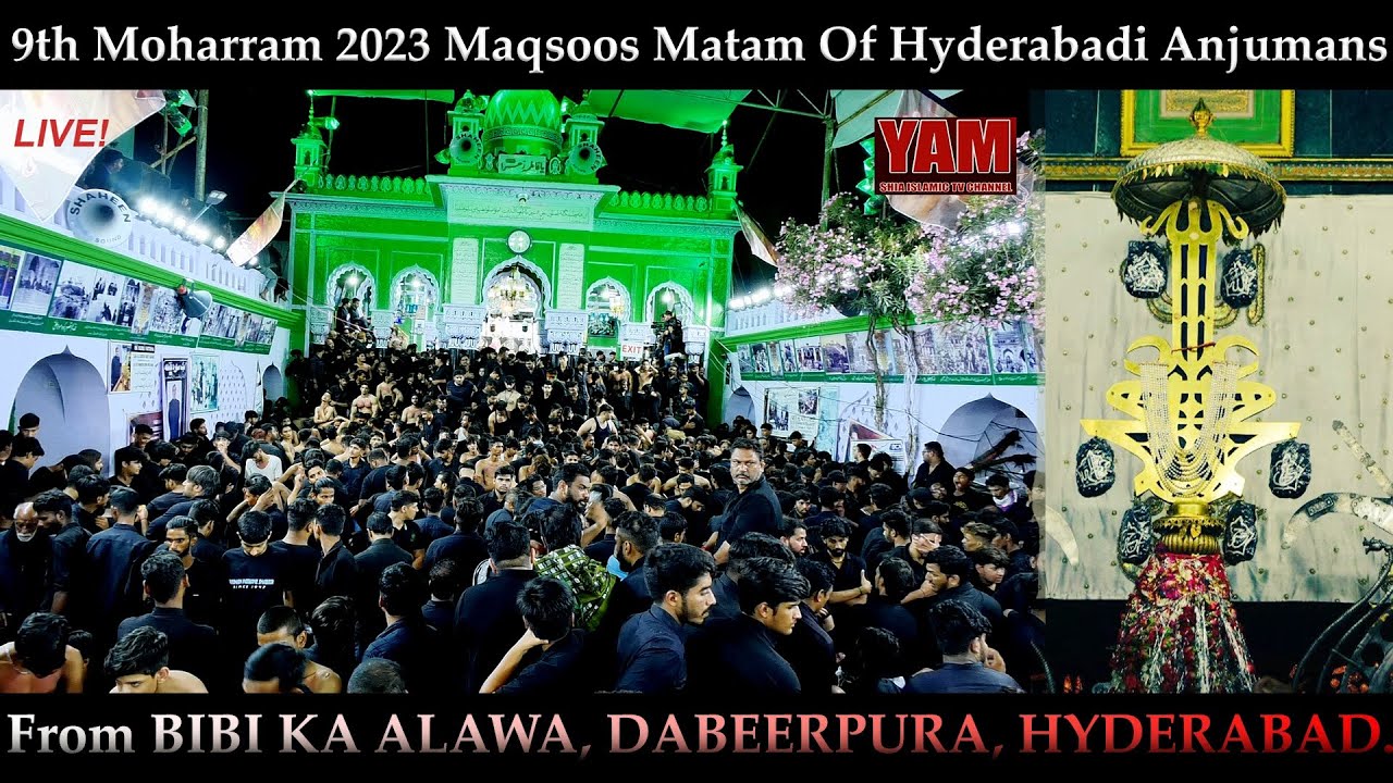 ᴴᴰLIVE| 9th Moharram 2023 Maqsoos Matam🙌Of Hyderabadi Anjumans From BIBI KA ALAWA, DABEERPURA, HYD.