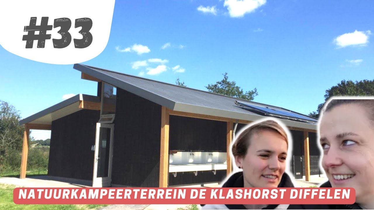 #33 WE ARRIVEREN OP NATUURKAMPEERTERREIN DE KLASHORST IN DIFFELEN