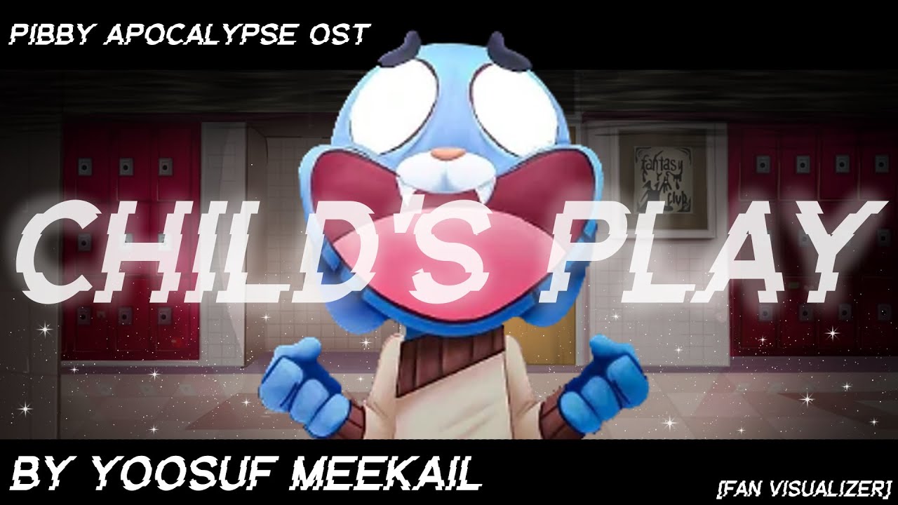 Child's Play V1 ~ Pibby Apocalypse OST [FAN VISUALIZER]