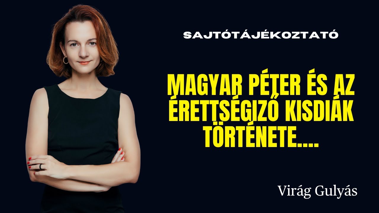 Magyar P&eacute;ter &eacute;s az &eacute;retts&eacute;giző kisdi&aacute;k t&ouml;rt&eacute;nete...