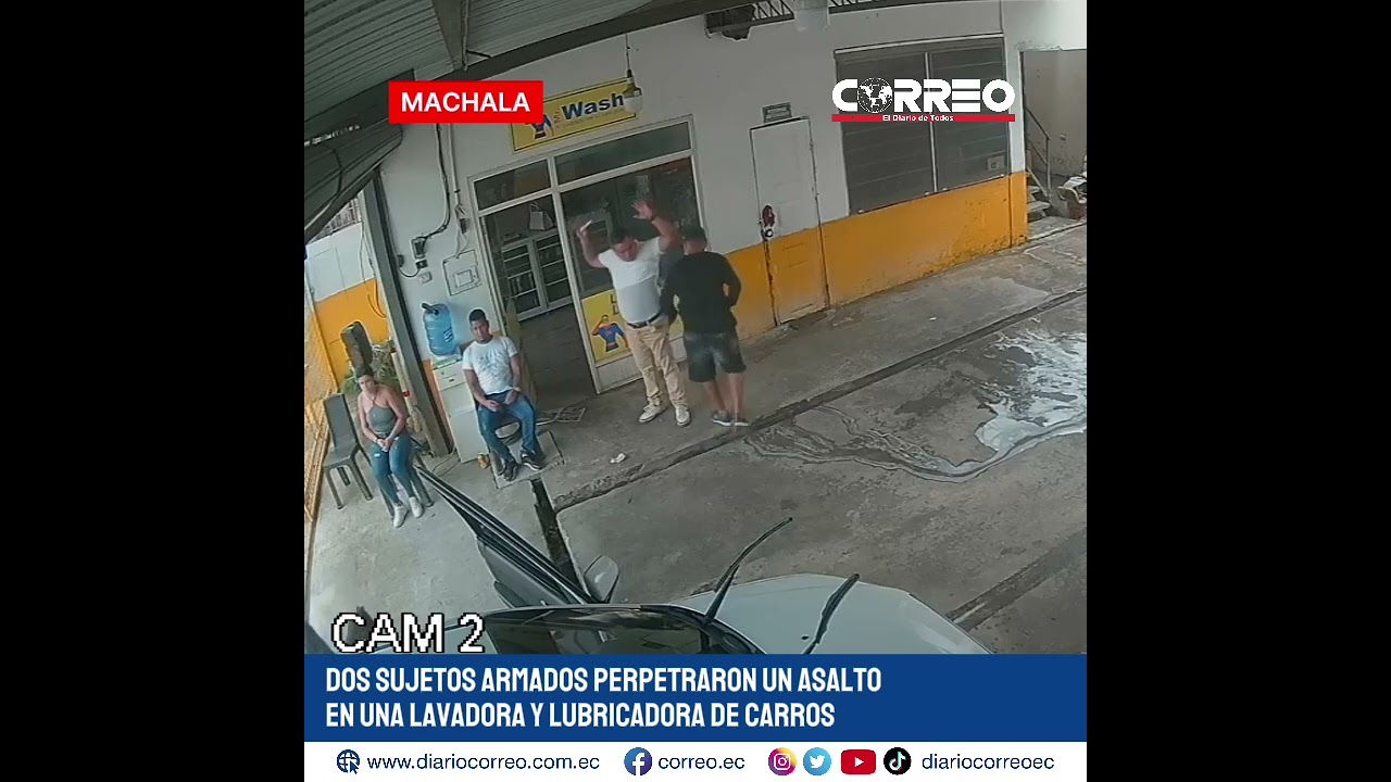 #Machala Dos sujetos armados perpetraron un asalto en una lavadora y lubricadora de carros