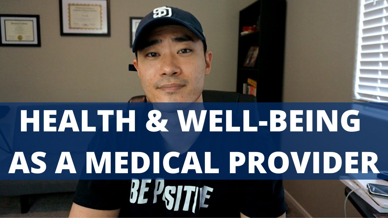 HEALTH & WELL-BEING AS A MEDICAL PROVIDER (PA)