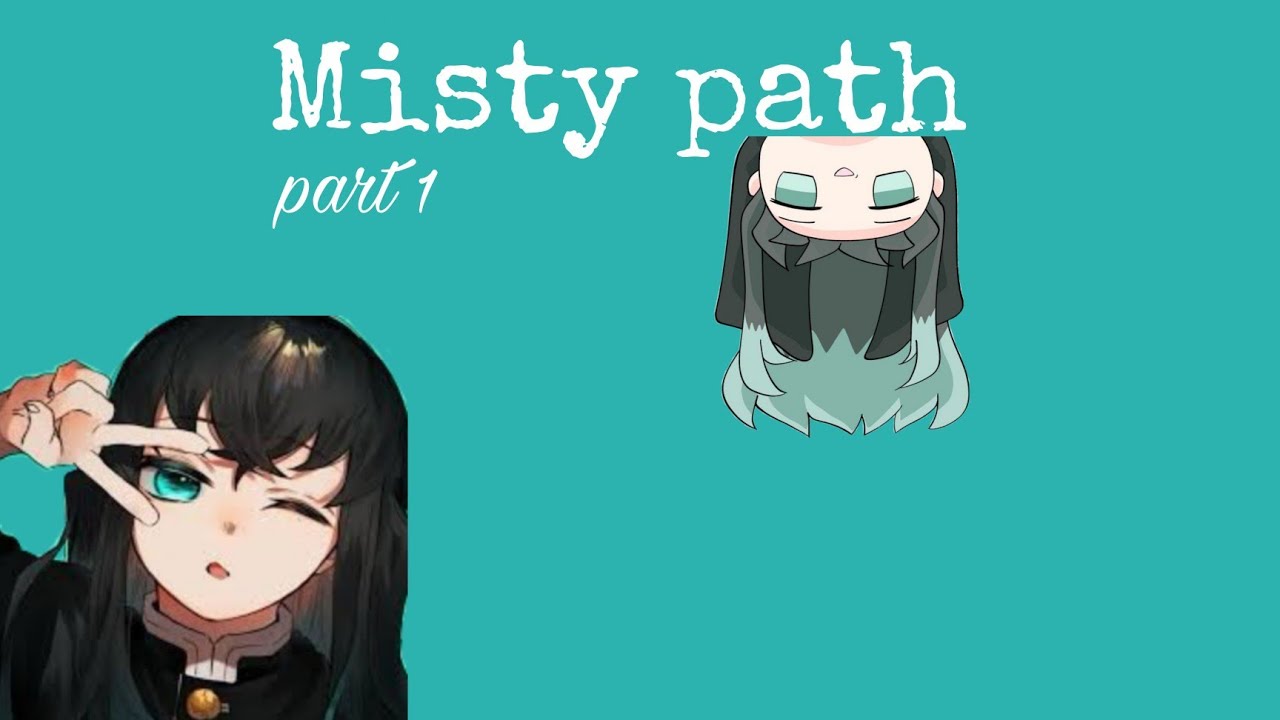 Demon Slayer series~Muichiro x y/n~Misty Path part 1