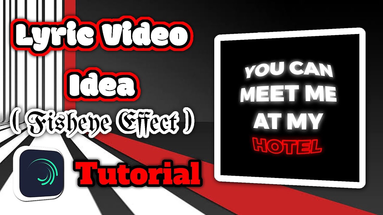 Lyric Video Edit Idea Tutorial ( Fisheye Effect ) • Step by step tutorial
