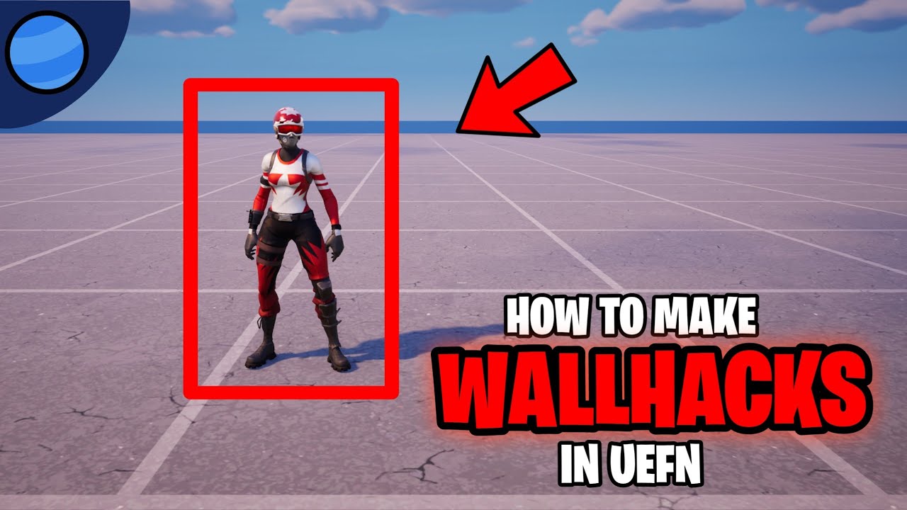 How To Make Wallhacks In UEFN