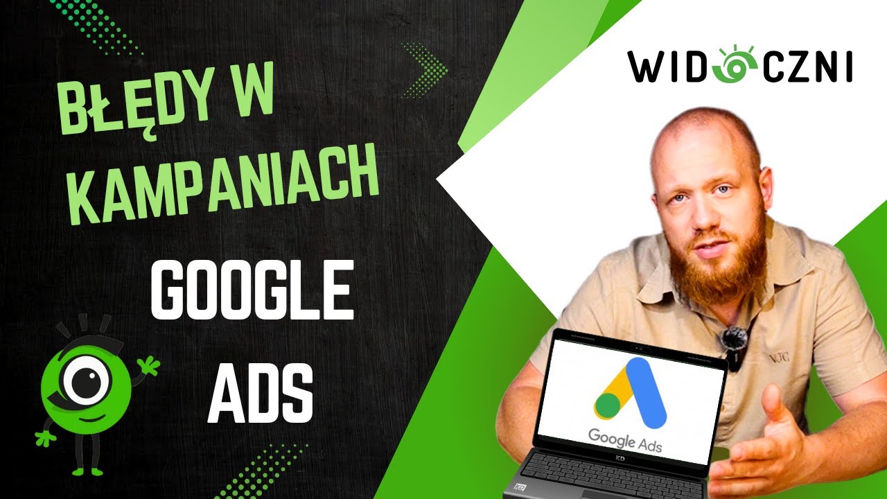 7 częstych błęd&oacute;w w kampaniach Google Ads