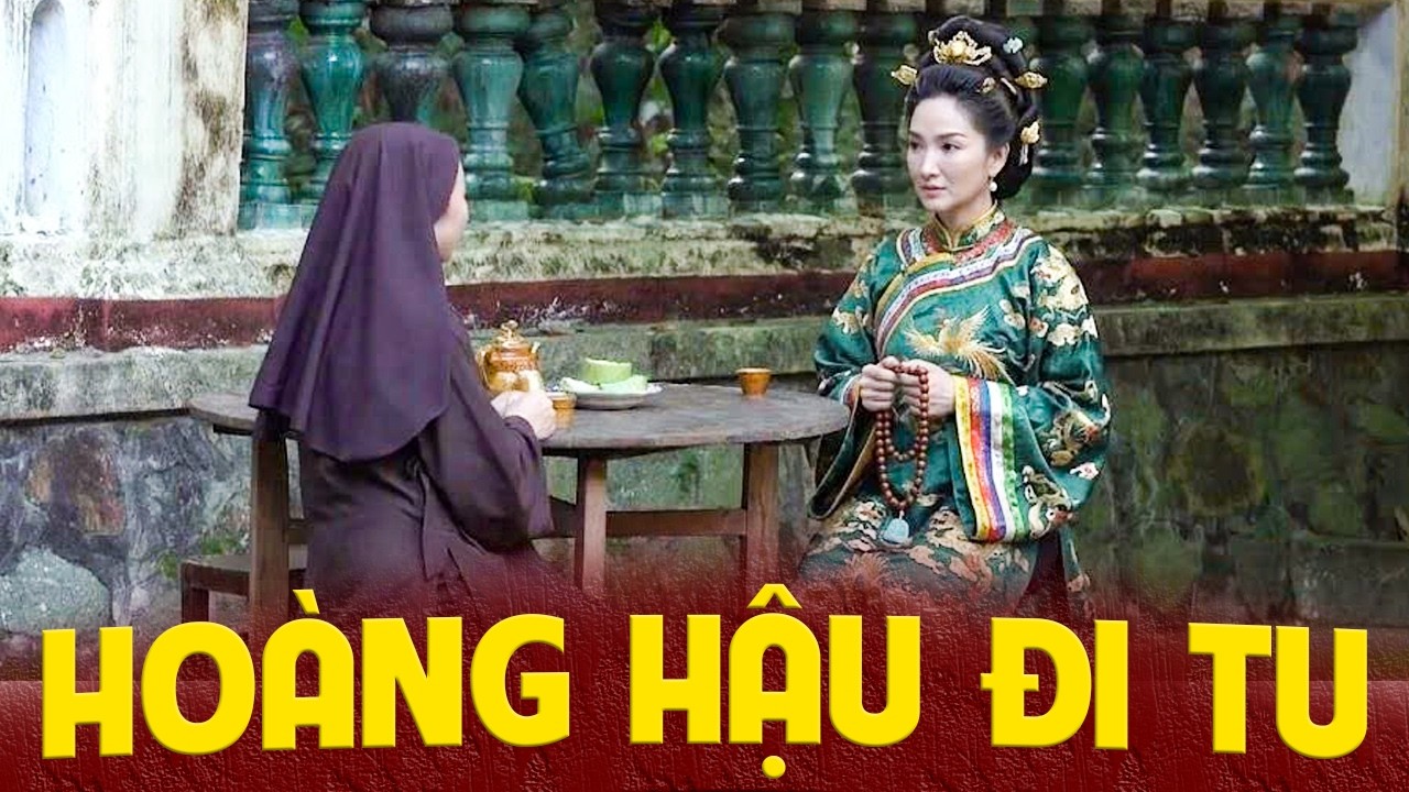 HOÀNG HẬU ĐI TU | Phim Truyện Cổ Tích 2026 | Phim Cổ Tích 2026 | Cổ Tích Việt Nam 2026 | Cổ Tích