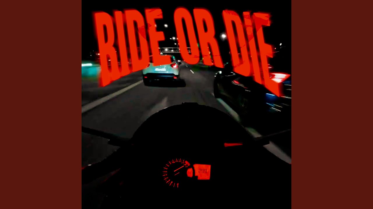 RIDE OR DIE