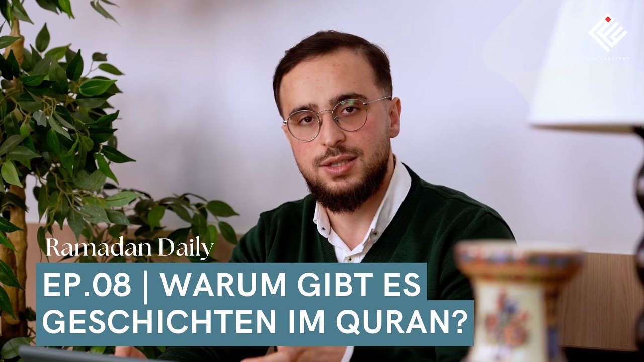 Warum gibt es Geschichten im Quran? | Yahya Namaldi | Ramadan Daily - Ep. 08