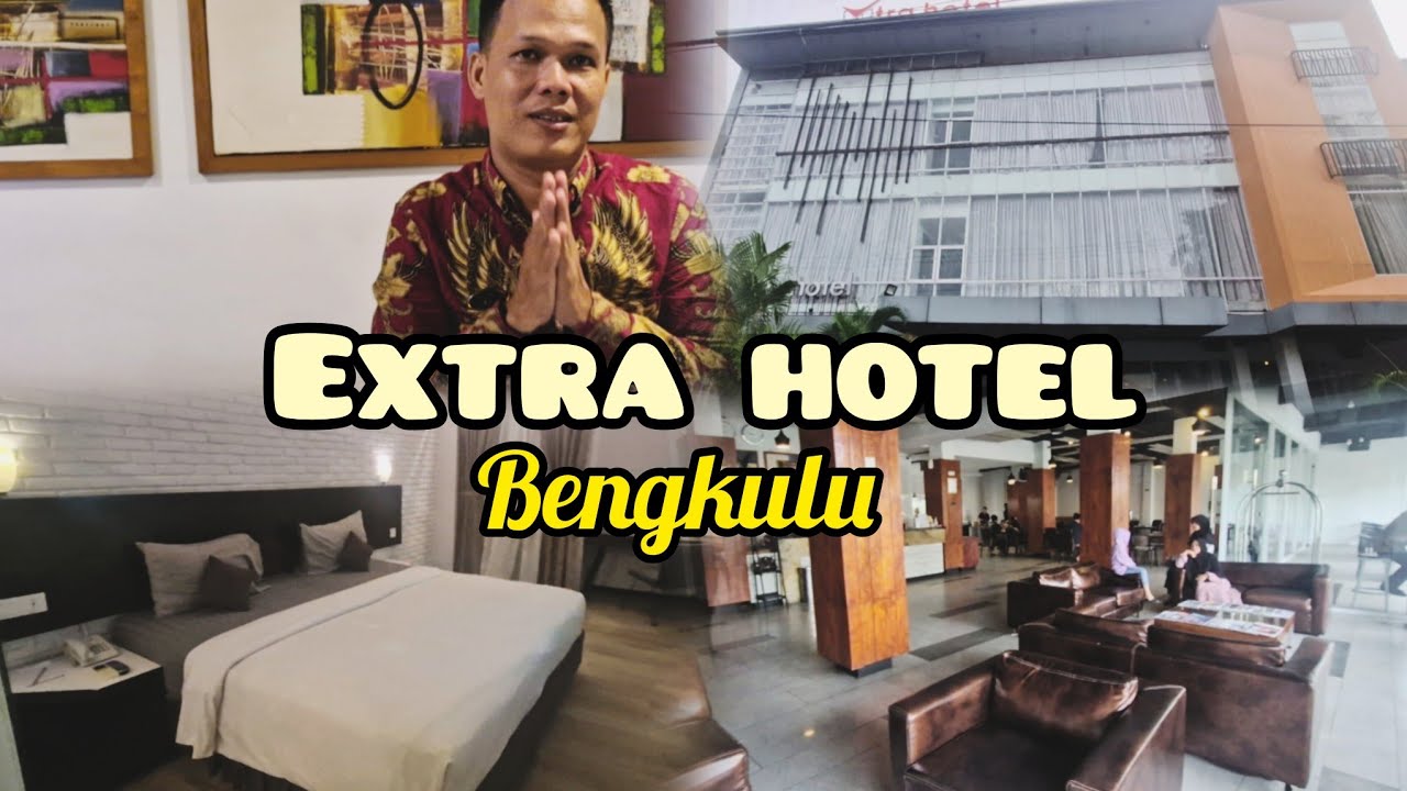 REVIEW EXTRA HOTEL BENGKULU TERKINI