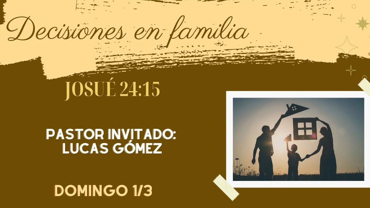 Decisiones en familia - Lucas Gómez - Domingo 1 de marzo.