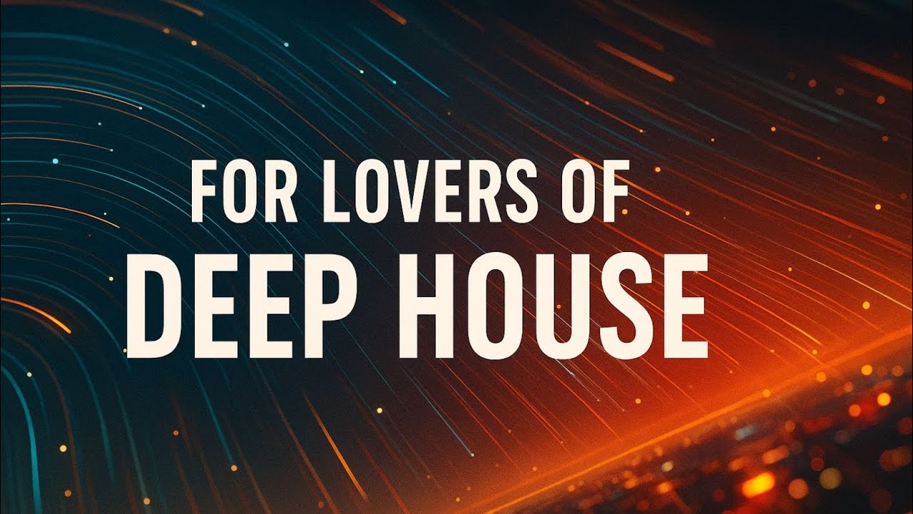 DEEP HOUSE LOVERS - MIX 2025 ❤️