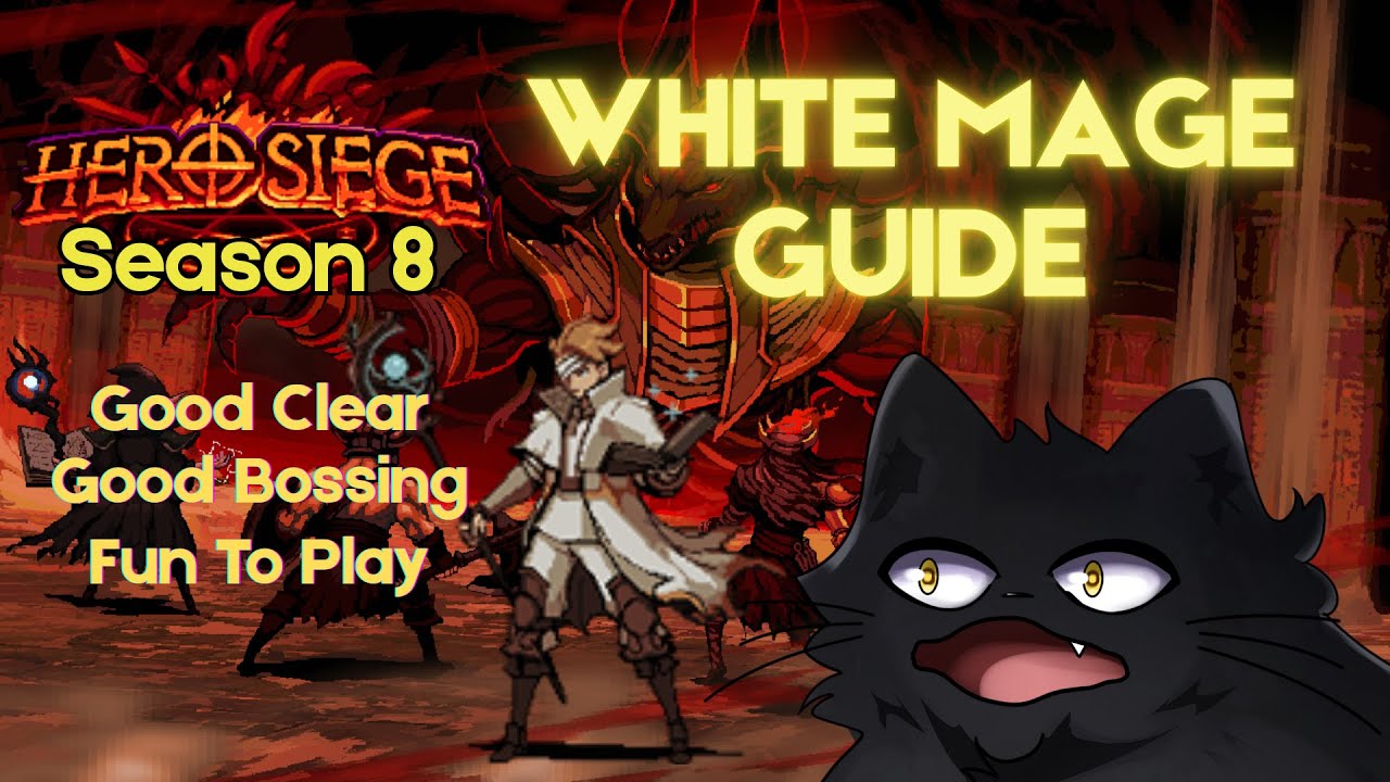 White Mage: Holy Lights & Rave Lasers On Fire - Hero Siege S8 Guide